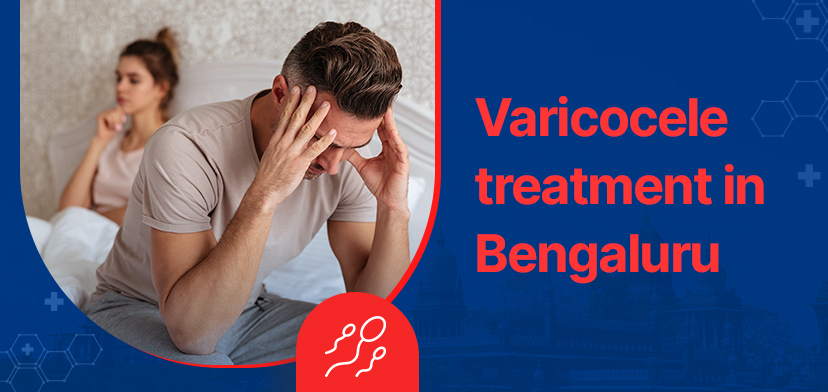 Cost of varicocele treatment in Bengaluru – Pay with no-cost EMI