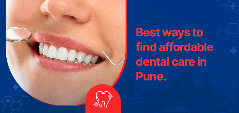 Best Ways To Find Affordable Dental Care In Pune