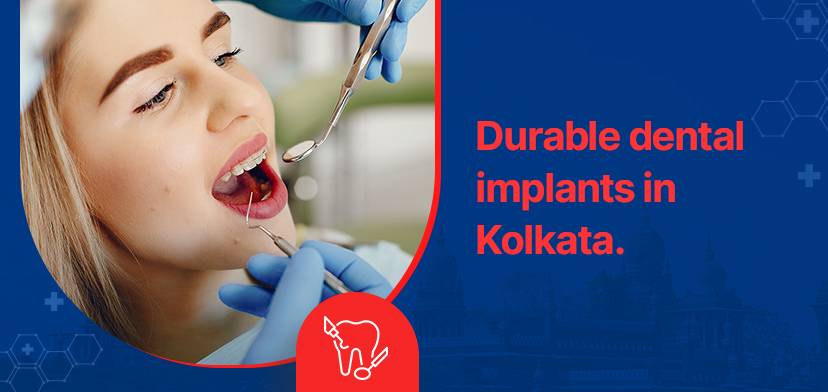 Durable Dental Implants In Kolkata