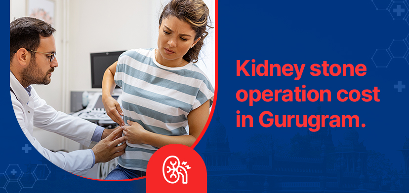 Kidney stone operation cost in Gurugram