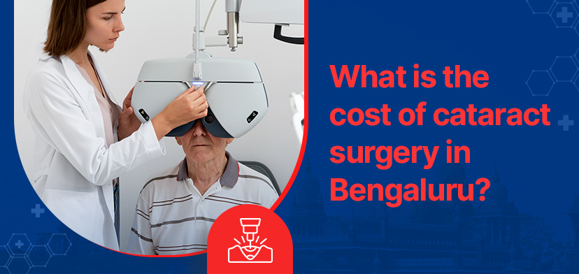 What Is The Cost of cataract surgery in Bengaluru?