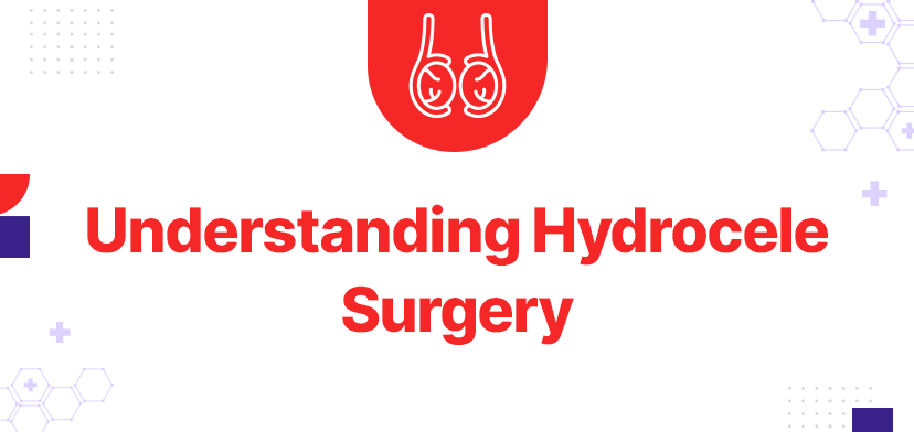 Understanding Hydrocele Surgery in Chennai: How to Manage Surgery Costs