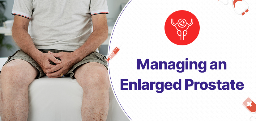 Managing an Enlarged Prostate in Chennai: Treatment Options and No Cost EMIs